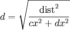 d = \sqrt{\frac{\text{dist}^2}{cx^2 + dx^2}}